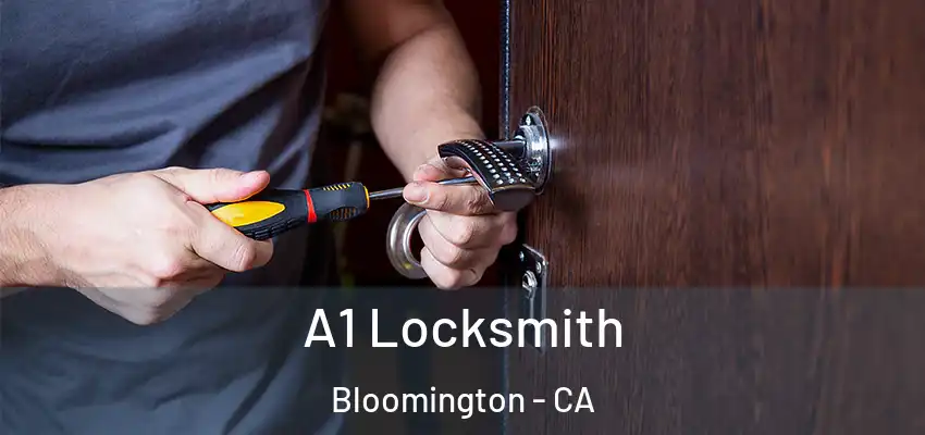  A1 Locksmith Bloomington - CA