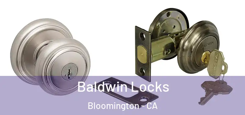  Baldwin Locks Bloomington - CA