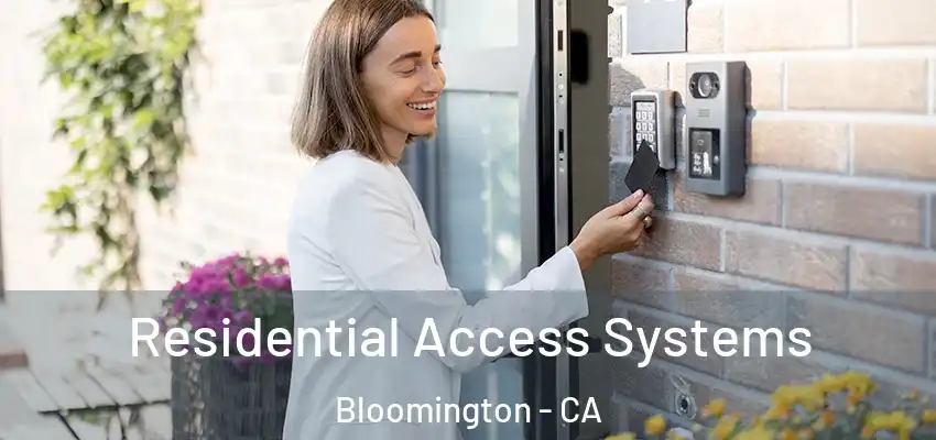  Residential Access Systems Bloomington - CA