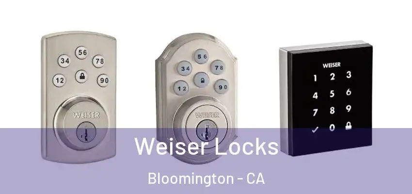  Weiser Locks Bloomington - CA